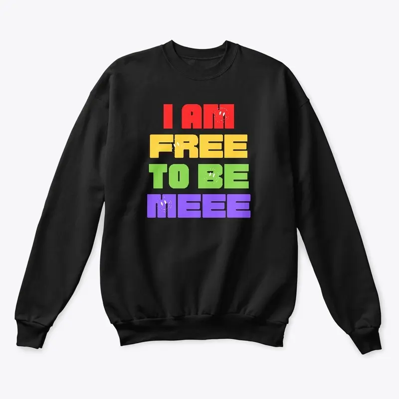 I AM FREE TO BE MEEE