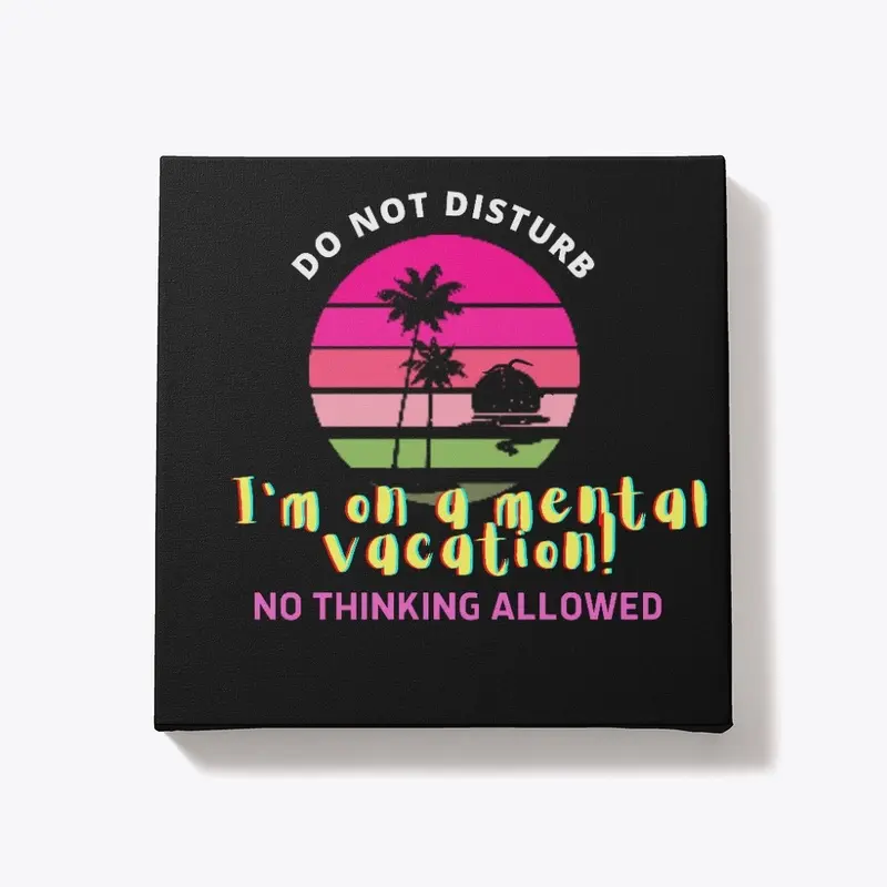 Mental Vacation