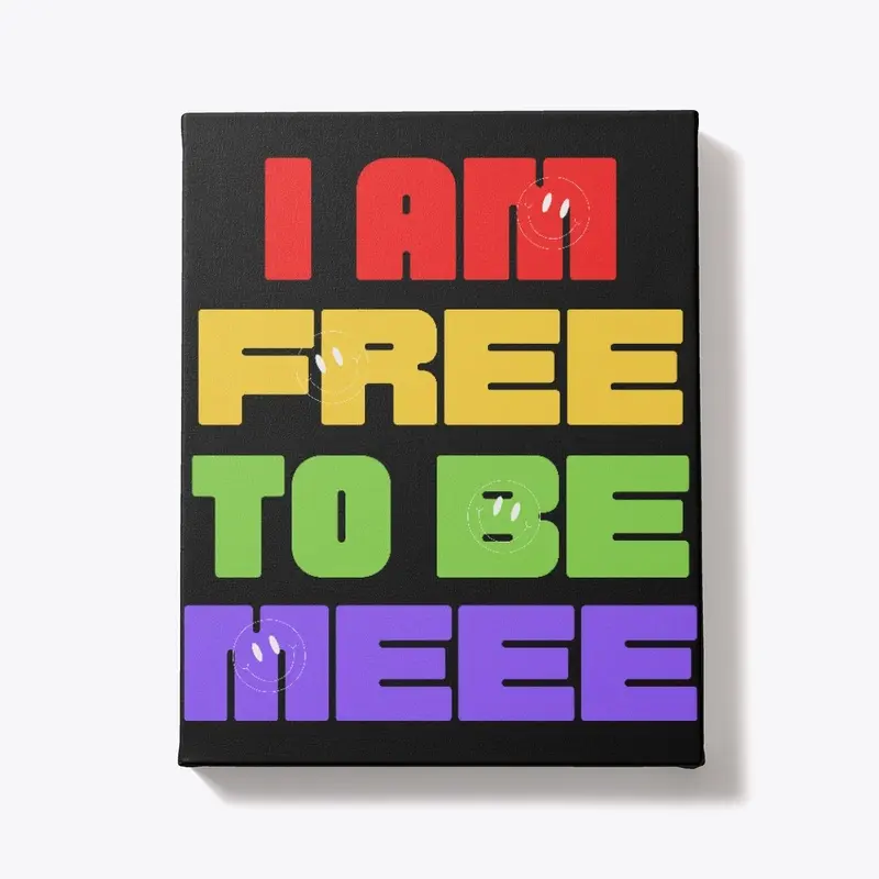 I AM FREE TO BE MEEE